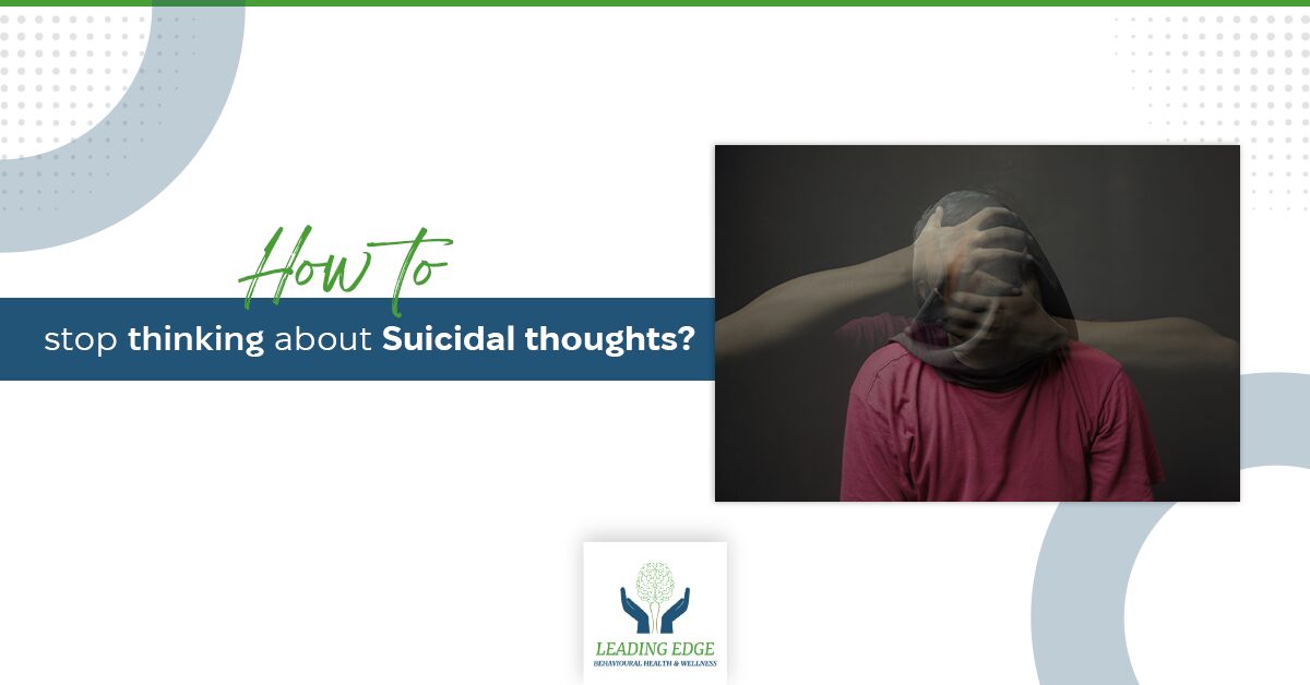 How to Stop Thinking About Suicidal Thoughts