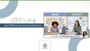 ADHD vs Anxiety: Key Differences You Should Know