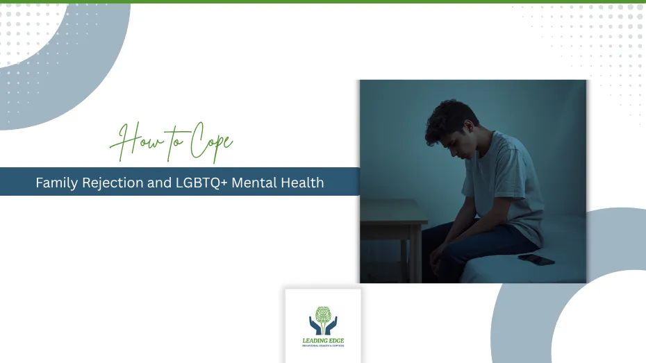 LGBTQ+ adult coping with the effects of family rejection